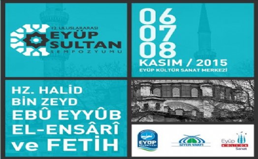 12. Uluslararası Eyüp Sultan Sempozyumu 6 Kasım´da Başlıyor