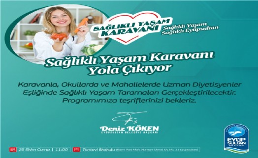 EYÜPSULTAN'DA SAĞLIKLI YAŞAM KARAVANI YOLA ÇIKIYOR