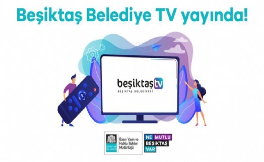 BEŞİKTAŞ BELEDİYE TV, YOUTUBE'DA YAYIN HAYATINA BAŞLADI!