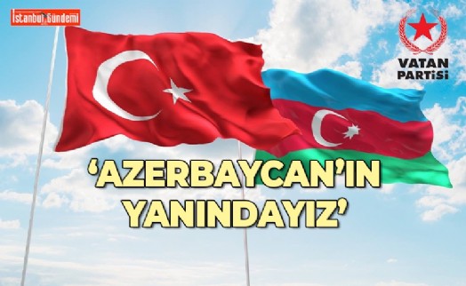 VATAN PARTİSİ'NDEN ERMENİSTAN SALDIRISINA KARŞI BASIN AÇIKLAMASI