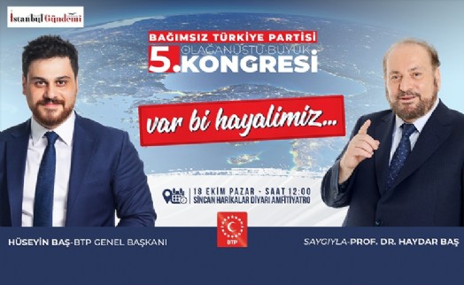 BTP BÜYÜK KONGRESİ 18 EKİM'DE YAPILACAK