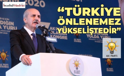 NUMAN KURTULMUŞ'TAN, AK PARTİ ÜMRANİYE KONGRESİ'NDE AÇIKLAMALAR