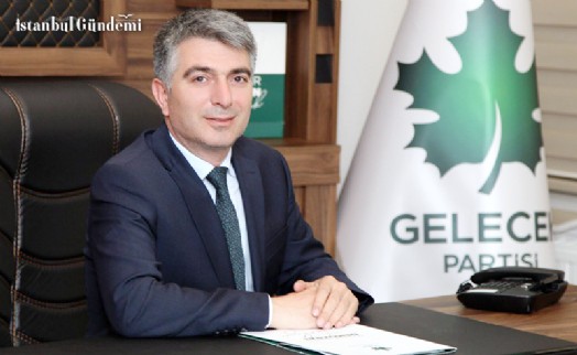 ‘GELECEK PARTİSİ'NİN KADROLARI TÜM SORUNLARI ÇÖZER'