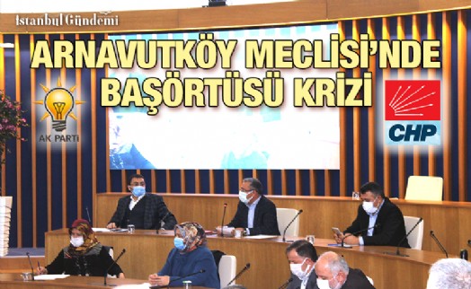 ARNAVUTKÖY BELEDİYE MECLİSİ 2021'İN İLK TOPLANTISINA GERGİN BAŞLADI