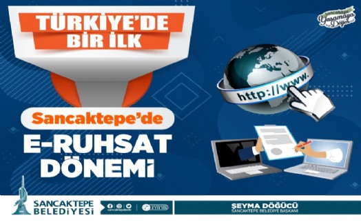 Sancaktepe Belediyesi Türkiye'de bir ilki gerçekleştirdi: E- Ruhsat