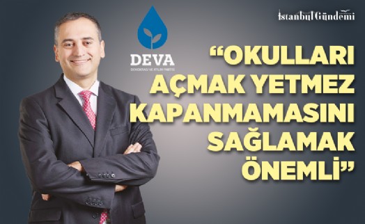 DEVA PARTİSİ'NDEN OKULLARIN KADEMELİ AÇILIŞI İÇİN 10 ÖNERİ