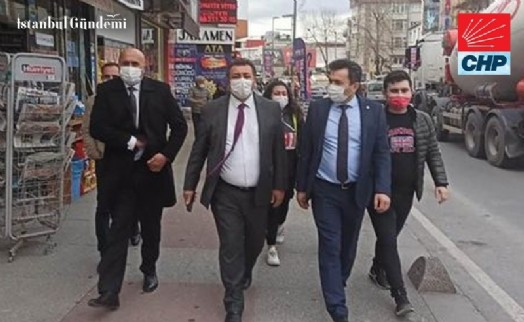 CHP MİLLETVEKİLİ MÜRSEL ALBAN SANCAKTEPE'DE ESNAFLA BULUŞTU