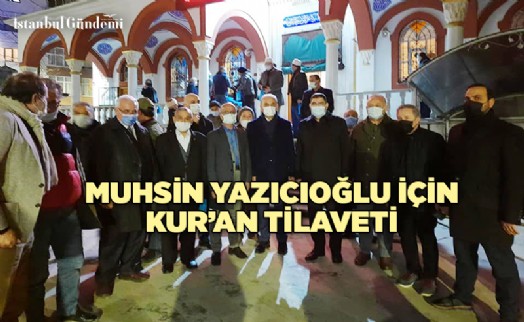 BBP ÜMRANİYE'DEN YAZICIOĞLU ANISINA KUR'AN TİLAVETİ