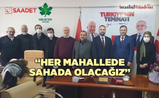 GELECEK PARTİSİ KAĞITHANE'DEN SAADET PARTİSİ'NE İADE-İ ZİYARET
