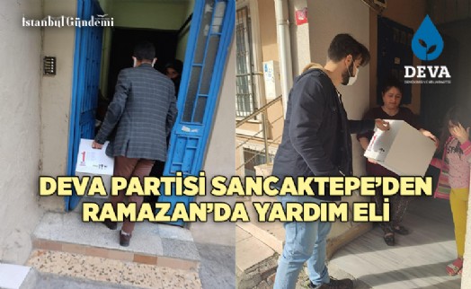 DEVA PARTİSİ SANCAKTEPE'DEN İHTİYAÇ SAHİBİ AİLELERE YARDIM