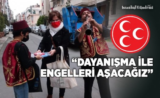 MHP BAYRAMPAŞA: ‘DAYANIŞMAYLA ENGELLERİ AŞACAĞIZ'