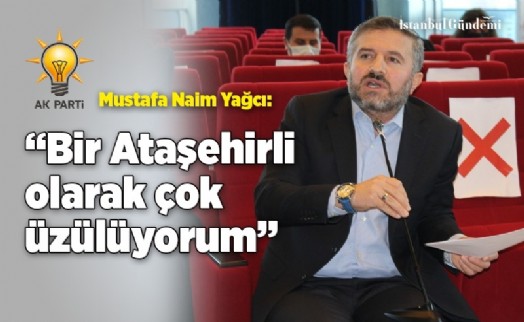 MUSTAFA NAİM YAĞCI: ‘BELEDİYEMİZ ACİZ VE ACINASI BİR DURUMA DÜŞÜRÜLDÜ'
