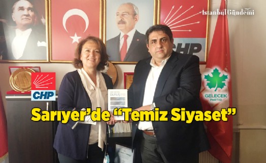 GELECEK PARTİSİ SARIYER'DEN CHP'YE ZİYARET