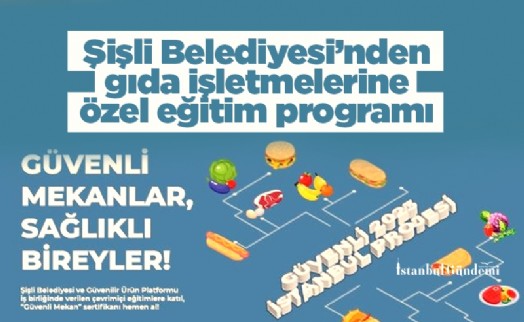 Şişli Belediyesi'nden gıda işletmelerine özel eğitim programı