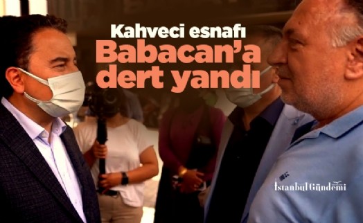 Kahveci esnafı Babacan'a dert yandı