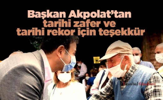 Başkan Akpolat'tan tarihi zafer ve tarihi rekor için teşekkür