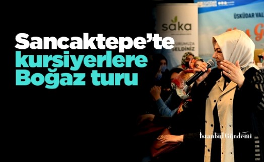 Sancaktepe'te kursiyerlere Boğaz turu