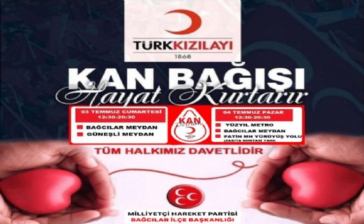 MHP Bağcılar Teşkilatı'ndan vatandaşlara kan bağışı çağrısı