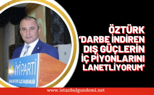 Başkan Sezgin Öztürk'ten darbe mesajı!