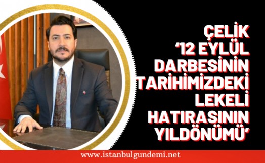 Başkan Bilal Çelik'ten 12 Eylül darbesi paylaşımı!