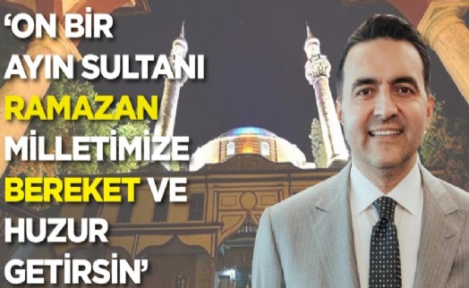 Başkan Kurşun: ‘On bir ayın sultanı milletimize bereket ve huzur getirsin'