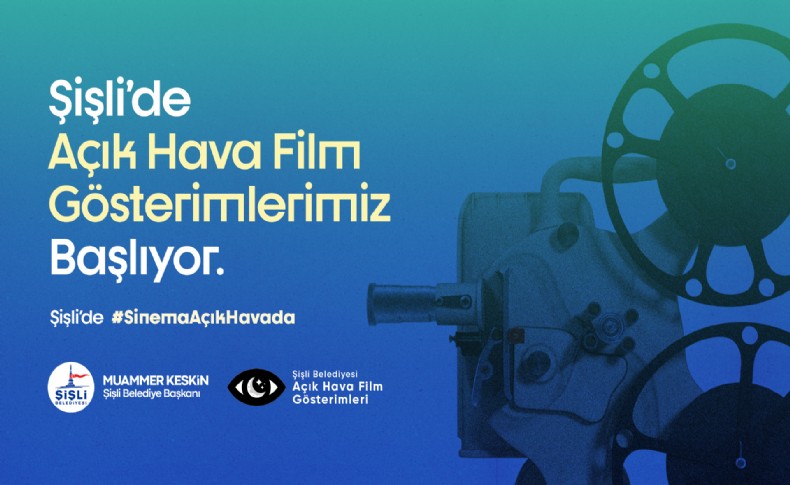 Şişli Belediyesi’nden ‘Açık Hava Film Gösterimleri’ etkinliği